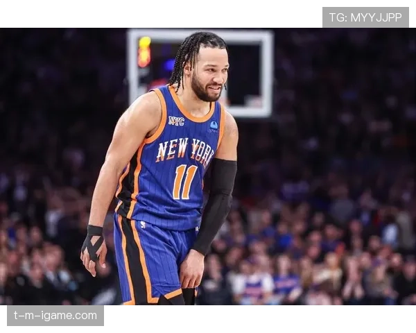 尼克斯布伦森时代开启：新领袖引领球队迈向新篇章