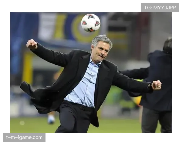 穆里尼奥革新战术体系，激发球队创造力与进攻潜能