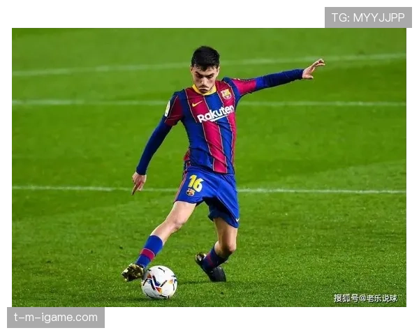 佩德里致敬西班牙足球传奇，以榜样力量诠释新生代球员的持续进化