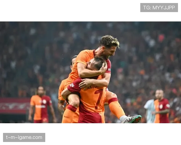 加拉塔萨雷新赛季进攻体系焕然一新,状态回升引关注 加拉塔萨雷新赛季进攻体系焕然一新,状态回升引关注